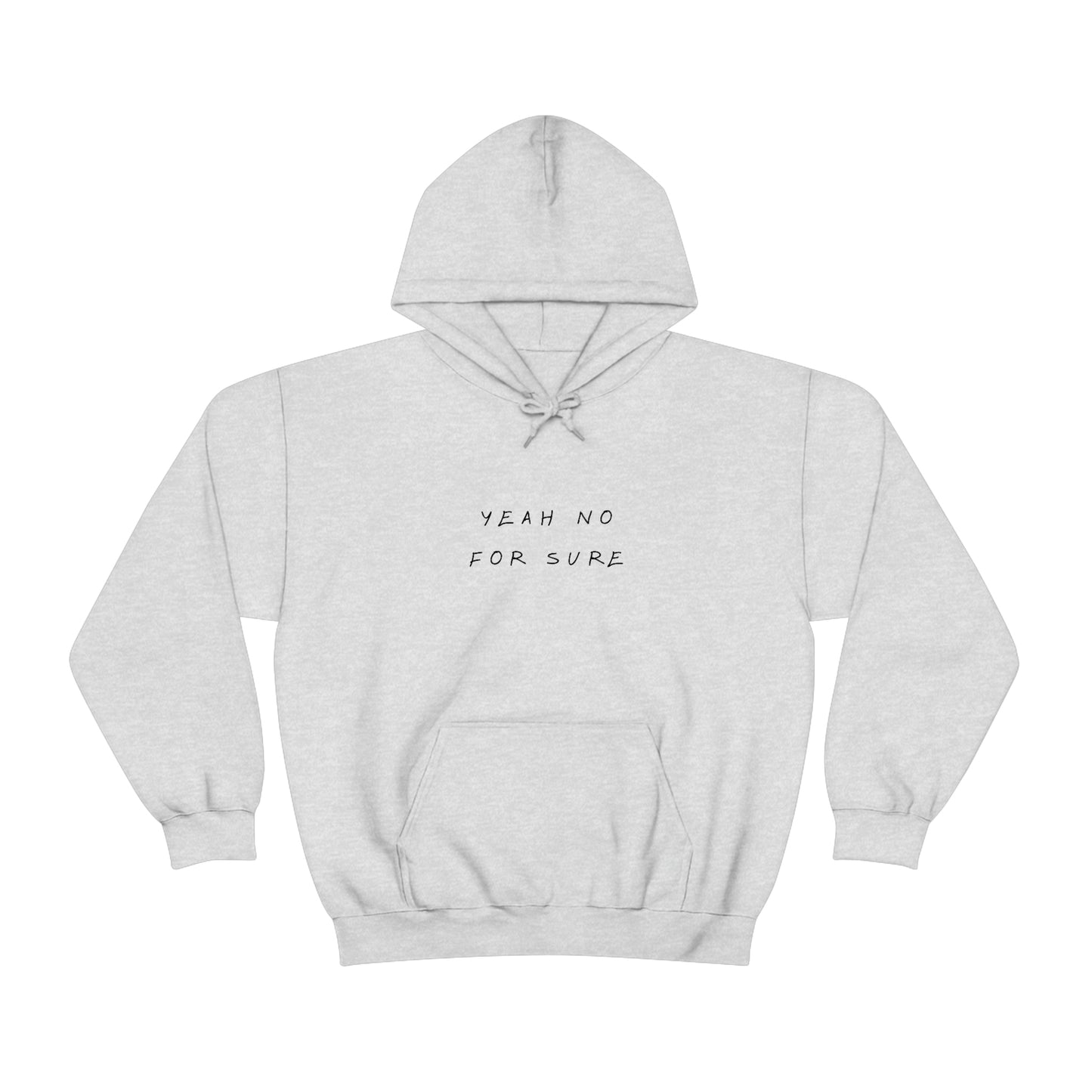Unisex Hoodie - Yeah no for sure
