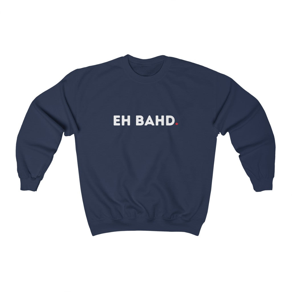 Unisex Crewneck - EH BAHD - Oh Canada Shop