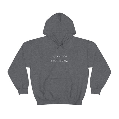 Unisex Hoodie - Yeah no for sure
